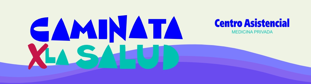 Caminata por la Salud de Centro Asistencial